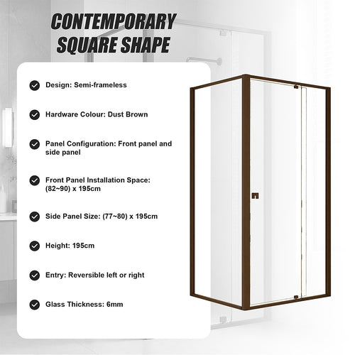 Semi-Frameless Shower Screen – Dust Brown, Front: (82~90)x195cm, Side: (77~80)x195cm