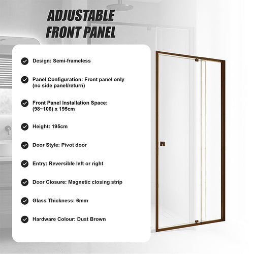 Semi-Frameless Shower Screen – Dust Brown, Front: (98~106)x195cm, No Side Return