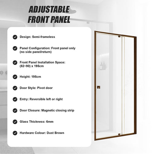 Semi-Frameless Shower Screen – Dust Brown, Front: (82~90)x195cm, No Side Return
