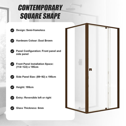 Semi-Frameless Shower Screen – Dust Brown, Front: (114~122)x195cm, Side: (89~92)x195cm