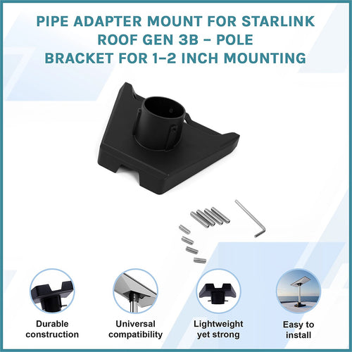 Pipe Adapter Mount for Starlink Roof Gen 3B – Universal Pole Bracket for 1–2 Inch Mounting