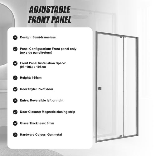Semi-Frameless Shower Screen – Gunmetal, Front: (98~106)x195cm, No Side Return