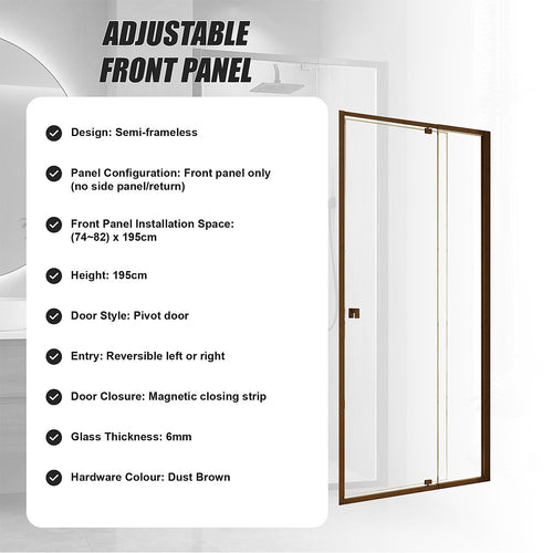 Semi-Frameless Shower Screen – Dust Brown, Front: (74~82)x195cm, No Side Return