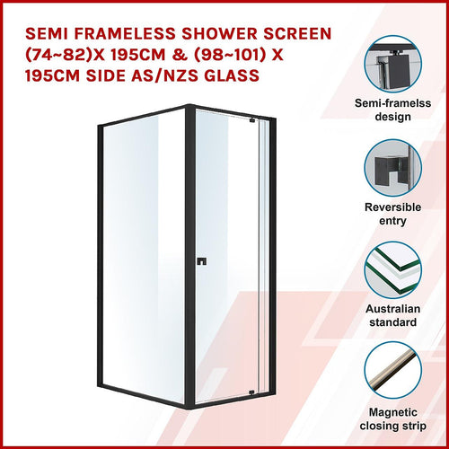 Front: (74~82) x 195cm Adjustable Semi Frameless Shower Screen in Black Side: (98~101) x 195cm