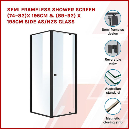 Front: (74~82) x 195cm Adjustable Semi Frameless Shower Screen in Black Side: (89~92) x 195cm